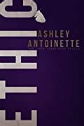 ashley antoinette books ethic series.